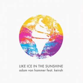 ADAM VAN HAMMER FEAT. KEIRAH - LIKE ICE IN THE SUNSHINE 2016
